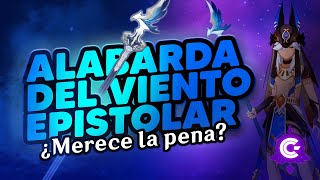 ✅ANALISIS de la ALABARDA del viento EPISTOLARNueva ARMA F2P  Genshin Impact [upl. by Ellekcim]