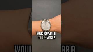 Titanium Vs Stainless Steel Watches [upl. by Duile]