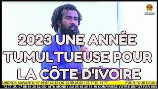 2023 UNE ANNÉE TUMULTUEUSE POUR LA CÔTE DIVOIRE  PROPHÈTE ÉLIE PADAH [upl. by Ahsyat207]