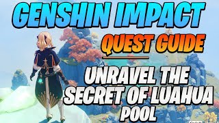 Genshin Impact – How to Unravel the secret behind Luhua Pool [upl. by Kelcey]