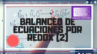 Balanceo de ecuaciones por método REDOX  Ejercicio 2  Química inorgánica [upl. by Monda]