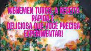 MENEMEN TURCO A RECEITA RÁPIDA E DELICIOSA QUE VOCÊ PRECISA EXPERIMENTAR [upl. by Ehcadroj881]