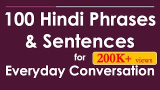 100 Hindi Phrases amp Sentences for Everyday Conversation  Learn Hindi through English [upl. by Legnaleugim]