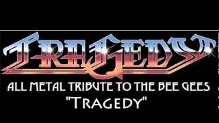 quotTragedyquot by Tragedy  The all metal tribute to the Bee Gees [upl. by Nashom674]