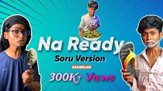 Na Ready Song Soru Version🤣  SachinJAS [upl. by Yhtorod482]