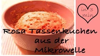 Einmalig Rosa MikrowellenTassenkuchen in 3Minuten [upl. by Osyth930]