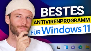 Welches ist das beste Antivirenprogramm für Windows 11 2024 Test [upl. by Chemosh]