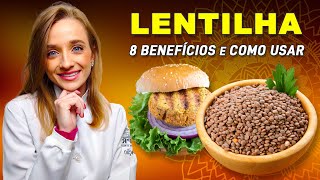 8 Incríveis BENEFÍCIOS DA LENTILHA para Saúde e Boa Forma Dicas e Receitas [upl. by Pascale824]