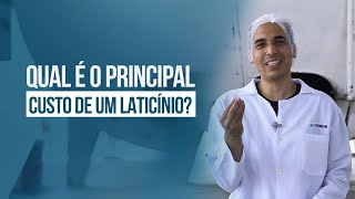 QUAL O PRINCIPAL CUSTO EM UM LATICÍNIO [upl. by Armilla328]