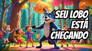 SEU LOBO TAÍ uma brincadeira cantada [upl. by Cranston]