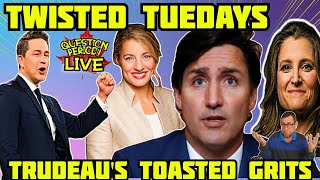 TWISTED TUESDAYS  CONSERVATIVE ARMY GRIND TRUDEAUs DIRTY GRITS  WHEREquots the FUNDS WTF [upl. by Roseann260]