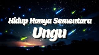 Hidup Hanya Sementara  Ungu Lirik [upl. by Nnaassilem492]