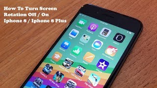 How To Turn Screen Rotation Off  On Iphone 8  Iphone 8 Plus  Fliptronikscom [upl. by Arahsak]