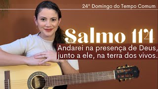 SALMO 114 Andarei na presença de Deusjunto a ele na terra dos vivos  24º Domingo Tempo Comum [upl. by Attenaj]