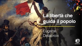 La libertà che guida il popolo  Eugene Delacroix [upl. by Nnylasor233]