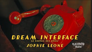 Dream Interface by Sophie Leone [upl. by Ymmaj512]