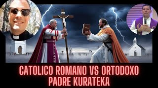 🔴CURA CATOLICO ROMANO DIALOGA CON CURA ORTODOXO 🔴 [upl. by Assirim414]