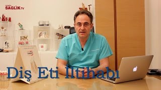 Diş Eti İltihabı  Prof Dr Bülent Kurtiş [upl. by Ranee]