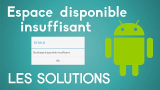 TUTO Espace disponible insuffisant Android  Que Faire [upl. by Nihsfa492]