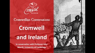 Cromwellian Conversations 32 Oliver Cromwell and Ireland [upl. by Nallij]