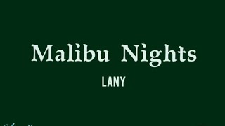 Malibu Nights  LANY AnnalhayneLyrics🎶 [upl. by Cathee120]