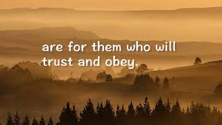 Trust and Obey Hymns with Lyrics [upl. by Bastian504]