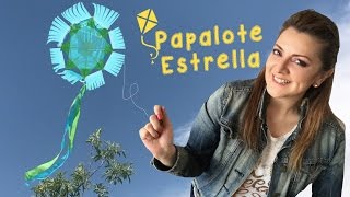 Cómo hacer un papalote Estrella Cometa  Chuladas Creativas [upl. by Dare]