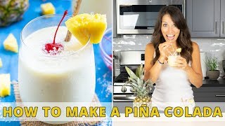 The BEST Piña Colada Recipe  Super Creamy amp Delicious [upl. by Hutchings267]