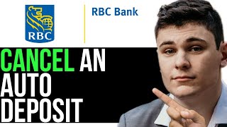 HOW TO CANCEL AN AUTO DEPOSIT ON RBC 2024 FULL GUIDE [upl. by Nonnaihr]