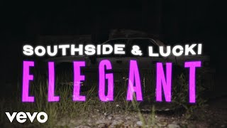 Southside LUCKI  Elegant Official Visualizer [upl. by Enimajneb]