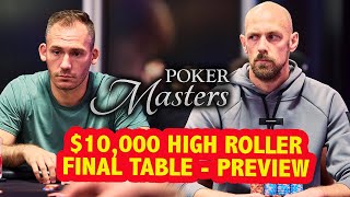 Poker Masters 2023  Justin Bonomo amp Stephen Chidwick Battle at Event 6 Final Table Preview [upl. by Alysia303]