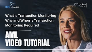 What is Transaction Monitoring  Why and when is Transaction Monitoring Required  AML Tutorial [upl. by Cathrine]