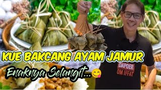 Resep dan Cara Membuat Kue Bacang Ayam Jamur yang EnakHow to Make Zongzi for Dragon Boat Festival [upl. by Eedissac37]