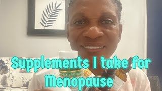 SupplementsVitamins amp Herbs that I Take to help with Menopause Symptoms [upl. by Seditsira]