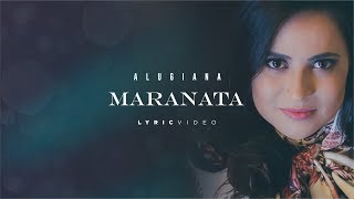 Alugiana  Maranata Vídeo Letra  2019 [upl. by Sanferd]