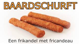 Baardschurft  Een frikandel met fricandeau [upl. by Elleret785]