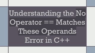 Understanding the No Operator  Matches These Operands Error in C [upl. by Christabel881]