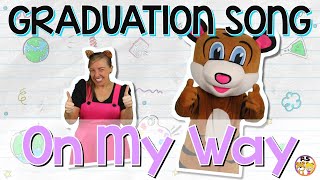 Graduation Song  On My Way  Action Song  Pevan amp Sarah [upl. by Hendel395]