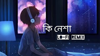 Ki Nesha Jorale  LoFi amp Lyrics Balam Song  কি নেশায় জড়ালে  Sayan  By TWM [upl. by Starinsky92]