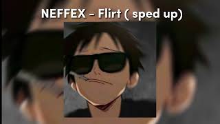 NEFFEX  Flirt sped up [upl. by Harday179]