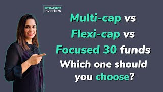 Multicap vs Flexicap vs Focused funds Which is better [upl. by Navonod]