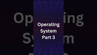 Operating System Part 3 techpresents operatingsystem beginnercoder techtips [upl. by Aseret]