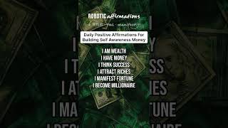 Daily Positive Affirmations For Building Self Awareness Money wealth success mindset millionaire [upl. by Emyam]