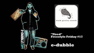 edubble  Tired Freestyle Friday 17 [upl. by Linnet]