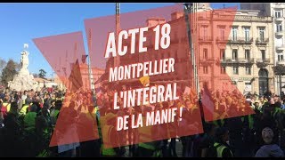 Acte 18 Gilet Jaune Montpellier  Lensemble de la manifestation en LIVE [upl. by Garvin]