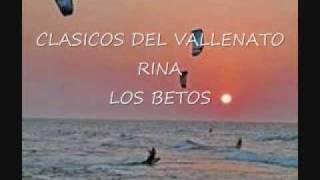 Rina  Los Betos [upl. by Lewis]