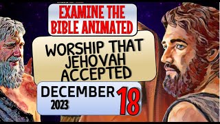 🔵 WORSHIP THAT JEHOVAH ACCEPTED ✅ EXAMINE THE BIBLE ANIMATED 3 [upl. by Woodsum]