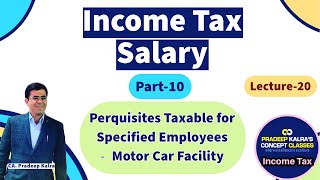 Salary  Part10  Q36  Lecture20  Perquisites taxable for Specified Employees  CA Pradeep Kalra [upl. by Lundell]