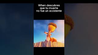 When descubres que tu muerte no fue un accidente humor iceage dreamworks [upl. by Coughlin130]