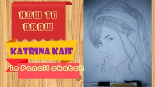 Drawing Of Katrina Kaif In Pencil Sketch Step By Step [upl. by Wallace]